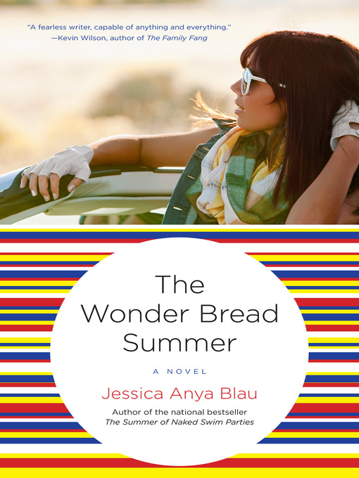 Title details for The Wonder Bread Summer by Jessica Anya Blau - Wait list